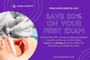 Precision Dental NYC offers a 20% discount on your first exam